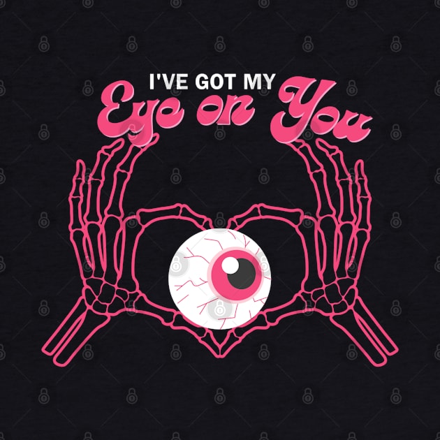 Got My Eye on You Halloween Cute Skeleton Pink by PeakedNThe90s